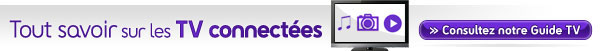 Guide TV : Tout savoir sur les TV connectés