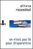 On n'est pas l� pour dispara�tre