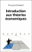 Introduction aux th�ories �conomiques
