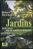 Jardins, essai sur la condition humaine