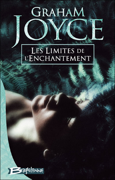 Les limites de l'enchantement (Graham Joyce)