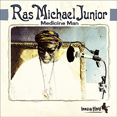Medecine Man Ras Michael Jr