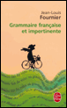 La grammaire française et impertinente