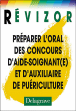 R�vizor Pr�parer l'oral des concours d'aide-soignant(e) et d'auxilliaire de pu�riculture