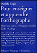 Enseigner et apprendre l'orthographe