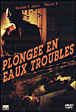 Plong�e en eaux troubles