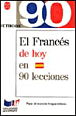 Le Fran�ais d'aujourd'hui en 90 le�ons