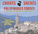 Chant sacr�s et polyphonies corses