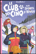 Le Club des Cinq aux sports d'hiver