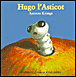 Drôles de petites bêtes - Hugo l'asticot