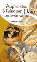 Apprendre � faire son pain au levain naturel