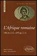 Afrique romaine, 146 avant J-C - 439 apr�s JC