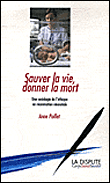Sauver la, vie donner la mort