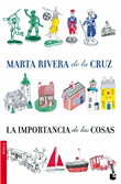 Descargar La importancia de las cosas deMarta Rivera de la Cruz