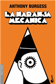 Descargar La naranja mecánica , Utopías / Distopías deAnthony Burgess
