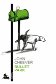 Descargar Bullet park deJohn Cheever