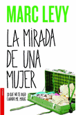 Descargar La mirada de una mujer deMarc Levy