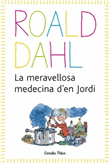 Descargar La meravellosa medicina d'en Jordi deRoald Dahl