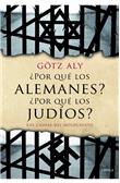 ¿Por qué los alemanes? ¿Por qué los judíos?