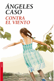 Descargar Contra el viento , Narrativa española deÁngeles Caso