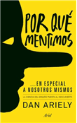 Por qué mentimos en especial a nosotros mismos