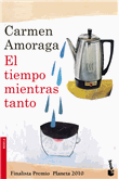 Descargar El tiempo mientras tanto , Narrativa española deCarmen Amoraga