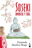 Descargar Soseki, inmortal y tigre , Narrativa española deFernandez Sánchez Dragó