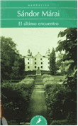 Descargar El último encuentro , Narrativa extranjera deSándor Márai