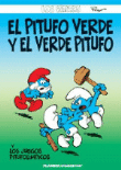 Los pitufos 10. El pitufo verde y el verde pitufo