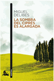 Descargar La sombra del ciprés es alargada deMiguel Delibes