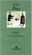 Descargar Ema, la cautiva deCésar Aira