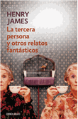 Descargar La tercera persona y otros relatos fantásticos deHenry James