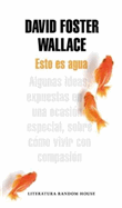 Descargar Esto es agua deDavid Foster Wallace