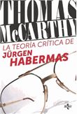 JURGEN HABERMAS Y SU TEORIA CRITICA jurgen habermas y su teoria critica: