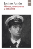 Héroes, aventureros y cobardes Héroes, aventureros y cobardes