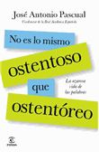 No es lo mismo ostentoso que ostentóreo
