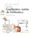 Guillermo, ratón de biblioteca