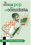 La cocina pop de el comidista