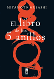 LIBRO DE LOS CINCO ANILLOS MIYAMOTO MUSASHI libro de los cinco anillos miyamoto musashi: