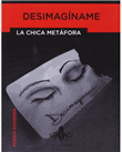 Descargar Desimagíname , Literatura deLa chica metáfora