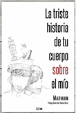 Descargar La triste historia de tu cuerpo sobre el mío deMarwan