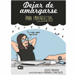 Dejar de amargarse. Para imperfectas&nbsp;-&nbsp;Lucía Taboada, Raquel Córcoles