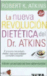 La nueva revoluci�n diet�tica del Dr. Atkins