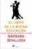 El libro de la buena educación. Una guía completa de como comportarse en sociedad