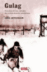 Gulag. Historia de los campos de concentración soviéticos. Premio Pulitzer 2004