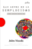 Las leyes de la simplicidad. Diseño, Tecnología, Negocios, Vida