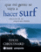 Qu� mi gente vaya a hacer surf