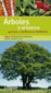 �rboles. Grandes gu�as de la naturaleza