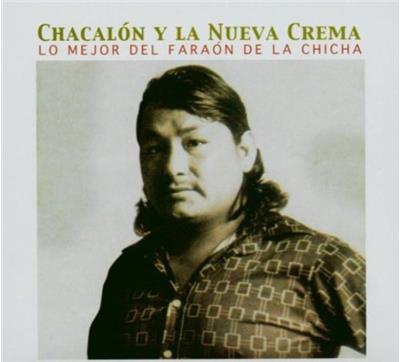 Chacalón Y La Nueva Crema - Sufrir Llorar ¿Para Que Chacalón Y La Nueva Crema - Sufrir Llorar ¿Para Que