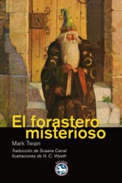 EL FORASTERO MISTERIOSO el forastero misterioso: